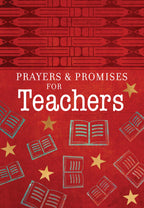 Prayers & Promises for Teachers (Softcover Devotional)